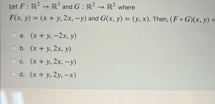 Let \( F: \mathbb{R}^{2} \rightarrow \mathbb{R}^{3} \) and \( G: \mathbb{R}^{2} \rightarrow \mathbb{R}^{2} \) where \( F(x, y