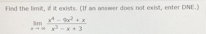 Solved Find the limit, if it exists. (If an answer does not | Chegg.com