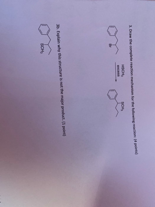 Solved 3. Draw The Complete Reaction Mechanism For The | Chegg.com