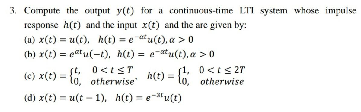 Solved 3. Compute the output y(t) for a continuous-time LTI | Chegg.com