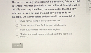 Solved The nurse is caring for a client who is receiving | Chegg.com