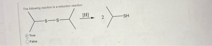 Solved The Following Reaction Is A Reduction Reaction 2 SH | Chegg.com