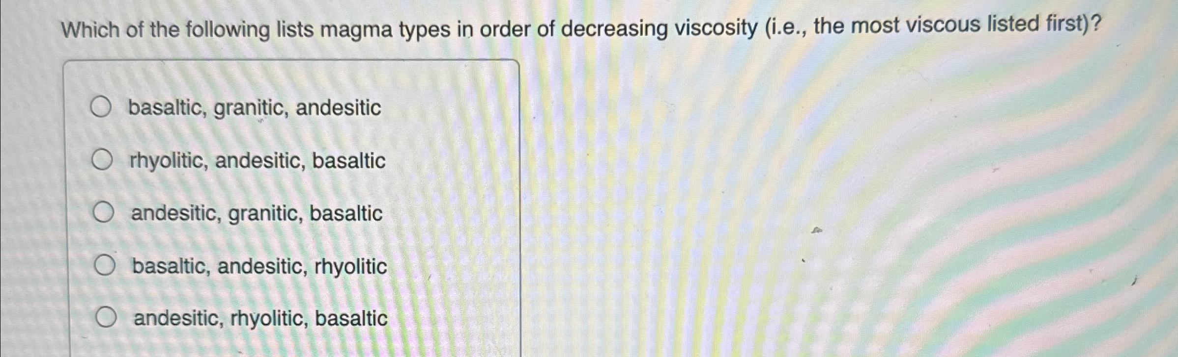 Solved Which of the following lists magma types in order of