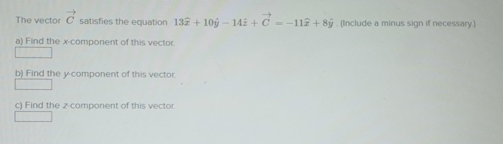 Solved The vector C satisfies the equation | Chegg.com