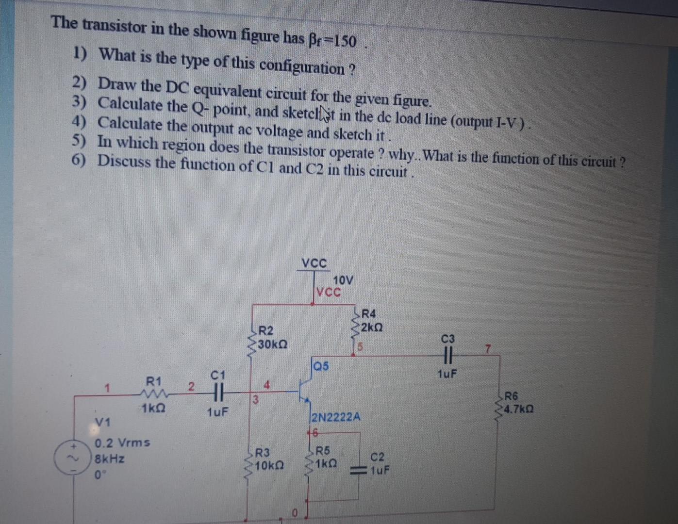 Solved The transistor in the shown figure has Be=150 1) What | Chegg.com