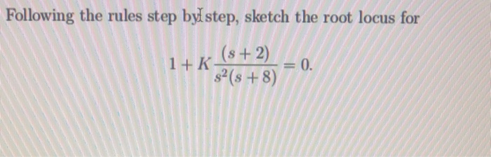 Solved Following the rules step by step, sketch the root | Chegg.com
