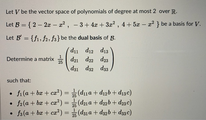 Solved Let V be the vector space of polynomials of degree at | Chegg.com