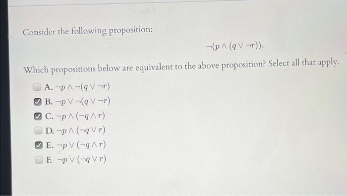 Solved Consider The Following Proposition ¬p∧q∨¬r 3407