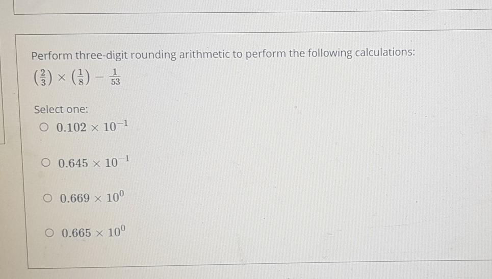 Solved perform three digit rounding arithmetic to perform chegg