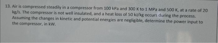 Solved 13. Air is compressed steadily in a compressor from | Chegg.com