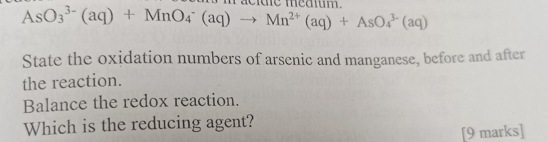 Solved AsO33−(aq)+MnO4−(aq)→Mn2+(aq)+AsO43−(aq) State the | Chegg.com