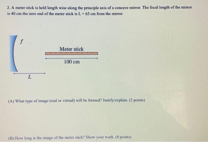 Solved 2. A meter stick is held length wise along the | Chegg.com