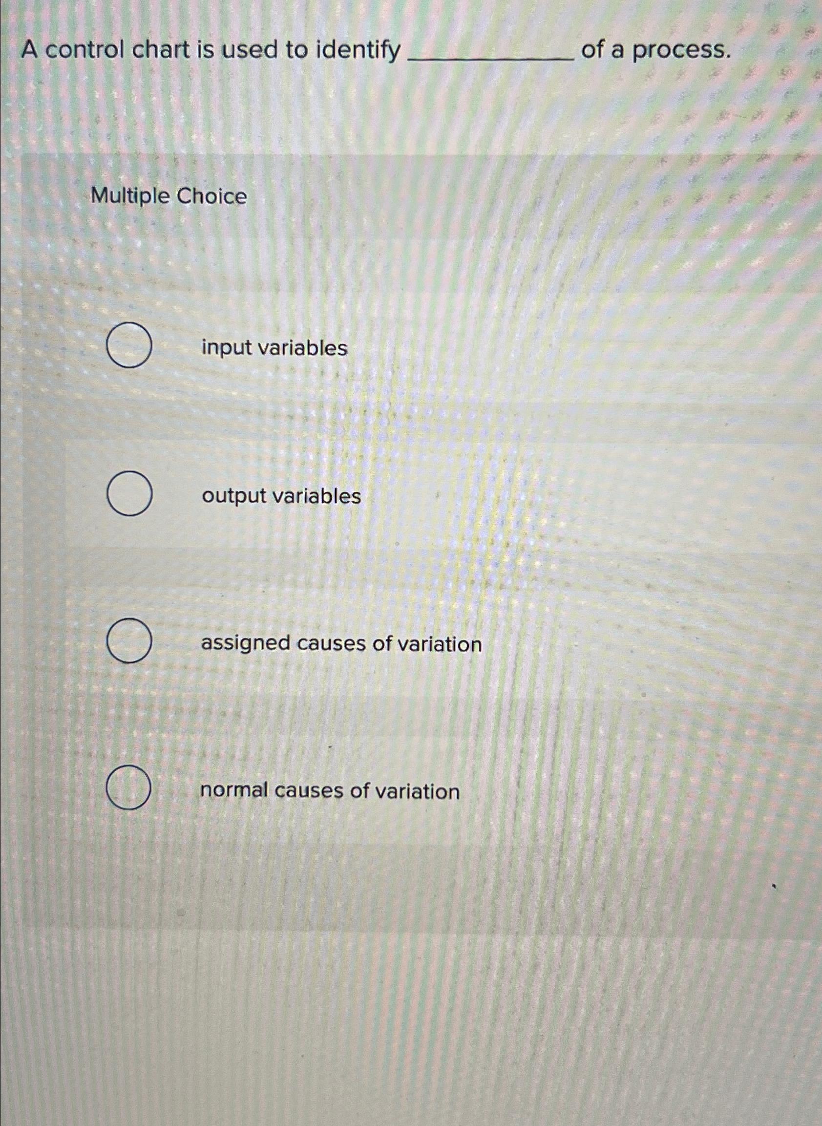 Solved A control chart is used to identify of a | Chegg.com