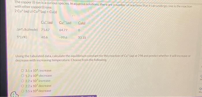 Solved The copper ( 1 ) ion is a curious species. In aqueous | Chegg.com