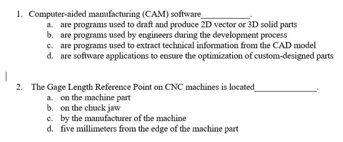 Solved 1. Computer-aided Manufacturing (CAM) Software B. Are | Chegg.com