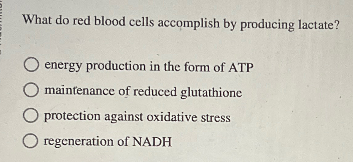 Solved What do red blood cells accomplish by producing