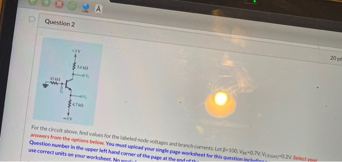 Solved D Question 2 20 pt For the circuit above, find values | Chegg.com