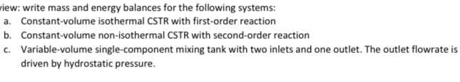 Solved View: Write Mass And Energy Balances For The | Chegg.com
