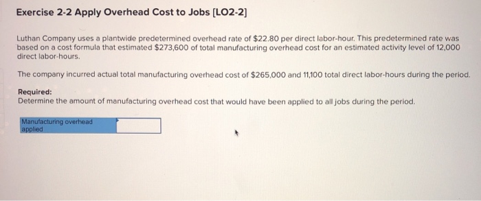 Solved Exercise 22 Apply Overhead Cost To Jobs (L022] L