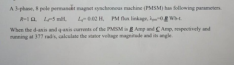 Solved A 3-phase, 8 pole permanebt magnet synchronous | Chegg.com