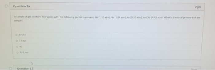 Solved D Question 16 2 pts A sample of gas contains four | Chegg.com