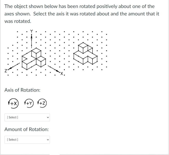 Solved The Object Shown Below Has Been Rotated Positively | Chegg.com