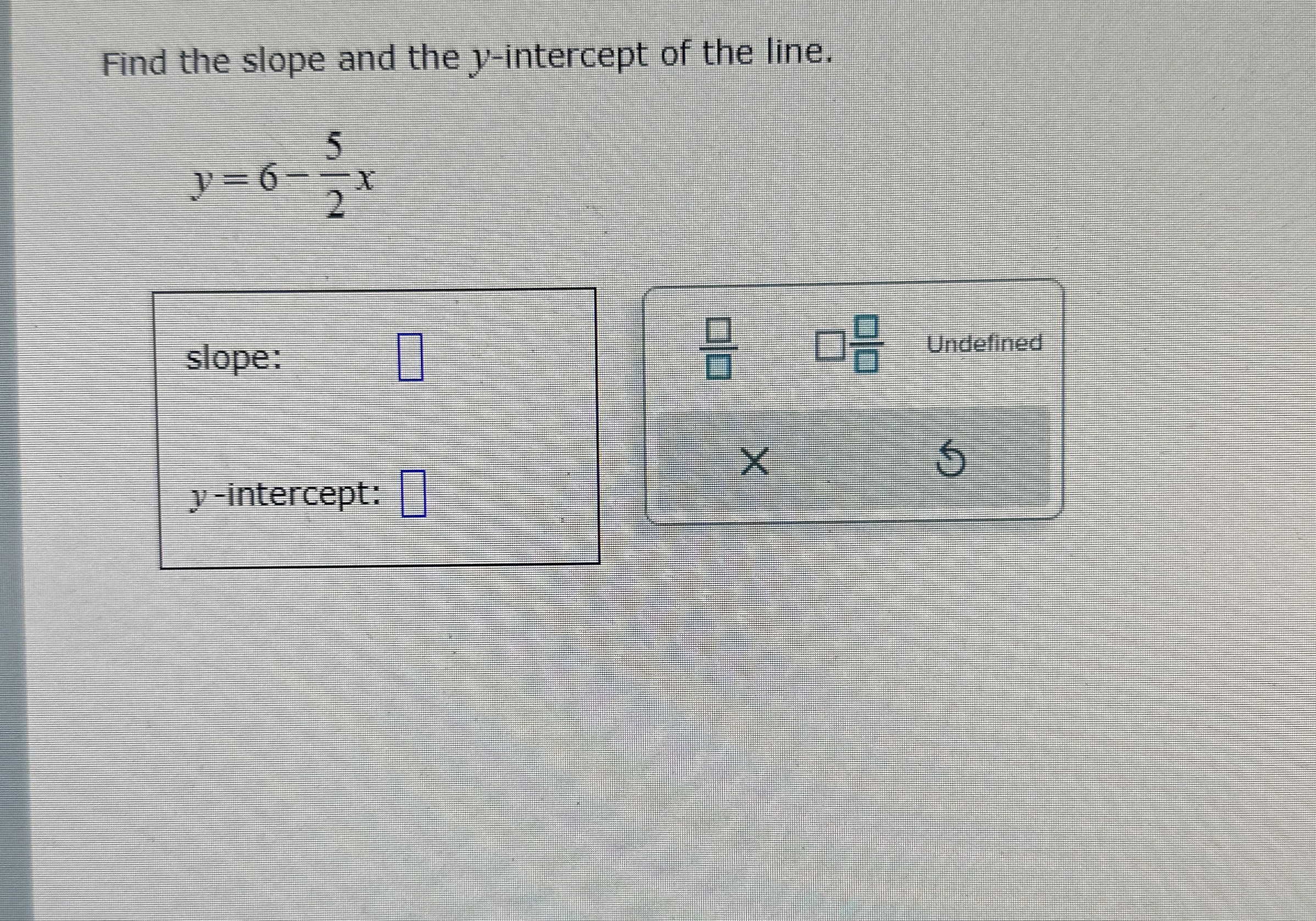Solved How to solve Find the slope and the y-intercept of | Chegg.com