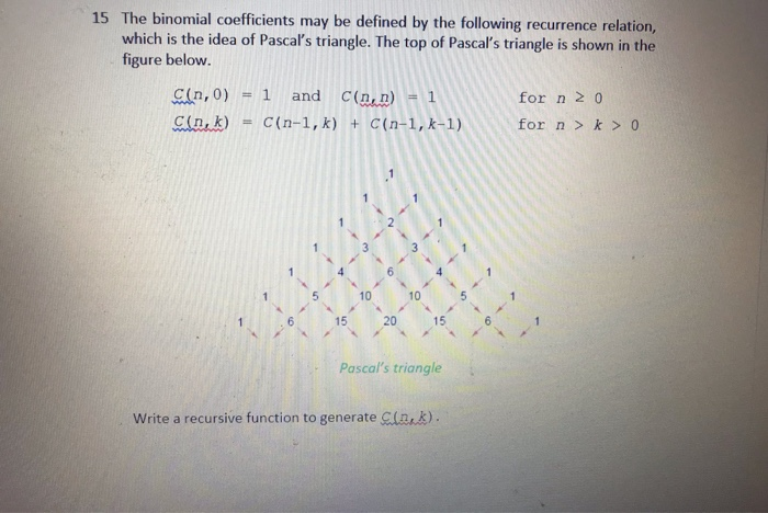 Solved 15 The binomial coefficients may be defined by the | Chegg.com