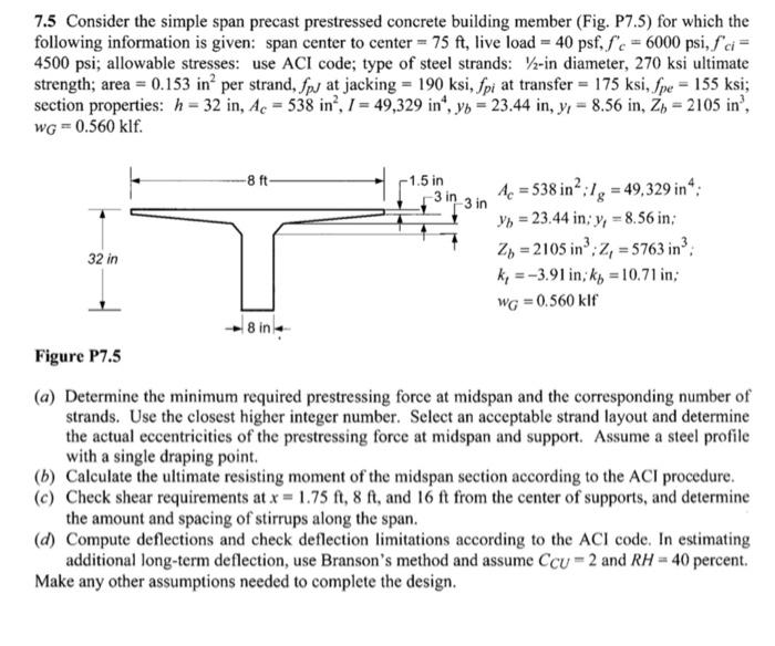 Solved 7.5 Consider the simple span precast prestressed | Chegg.com