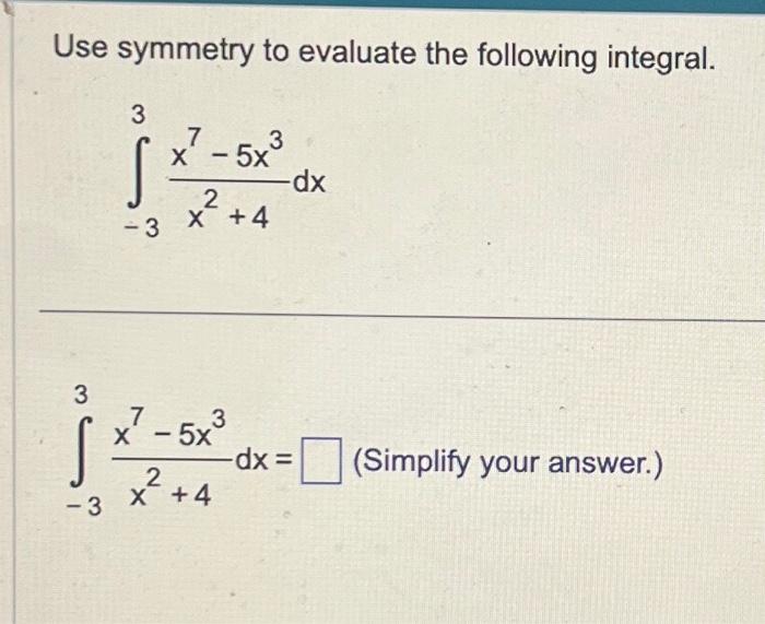 Solved Use Symmetry To Evaluate The Following Integral 3 3 Chegg Com   Image