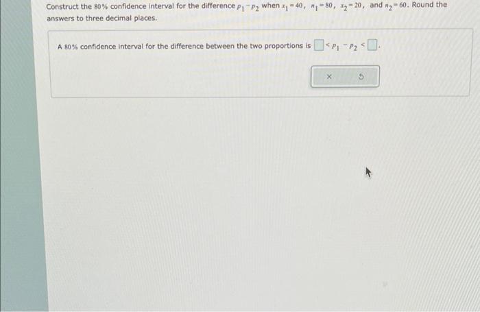Solved Construct the 80% confidence interval for the | Chegg.com