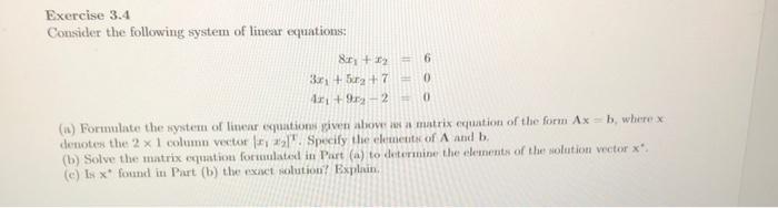 Solved Exercise 3.4 Consider the following system of linear | Chegg.com