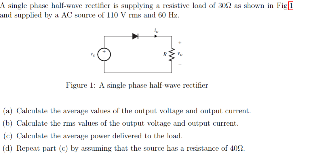 Solved A single phase half-wave rectifier is supplying a | Chegg.com