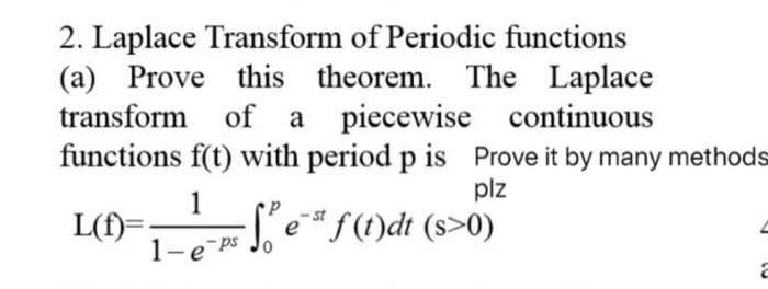 Solved 2. Laplace Transform Of Periodic Functions (a) Prove | Chegg.com