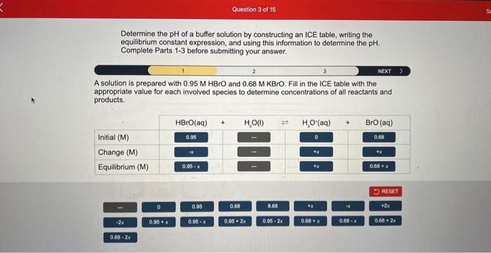 Determine the \( \mathrm{pH} \) of a buffer solution by constructing an ICE table, writing the equilibrium constant expressio