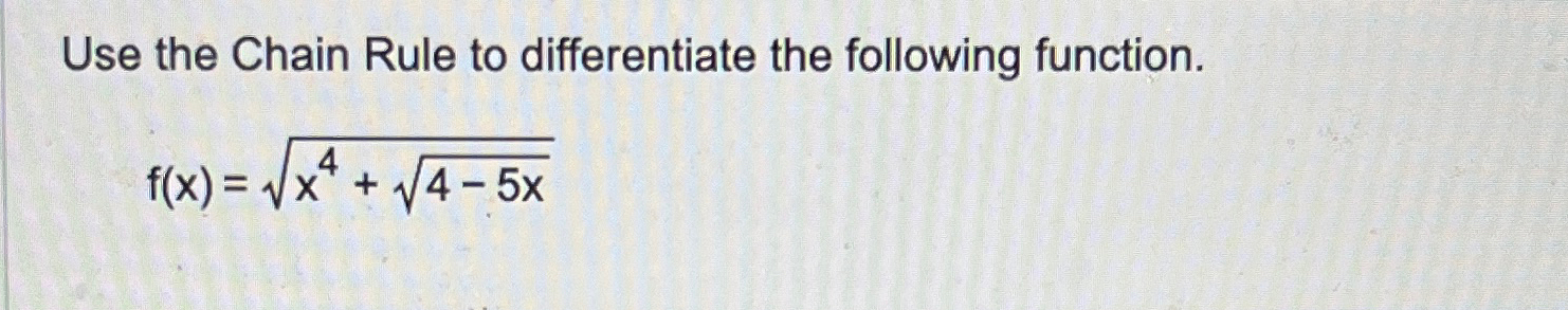 Solved Use the Chain Rule to differentiate the following | Chegg.com