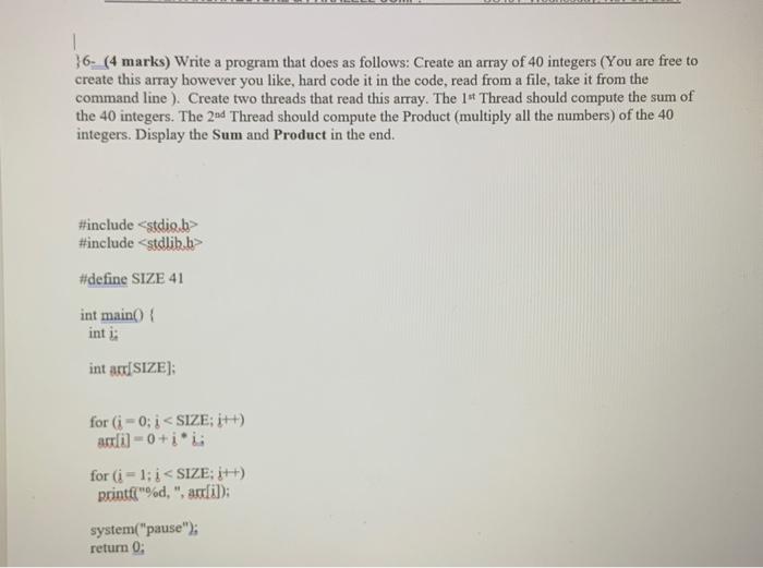 Solved 1 }6-_(4 marks) Write a program that does as follows: | Chegg.com