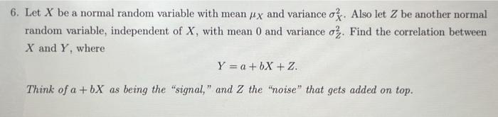 Solved Let X be a normal random variable with mean μX and | Chegg.com