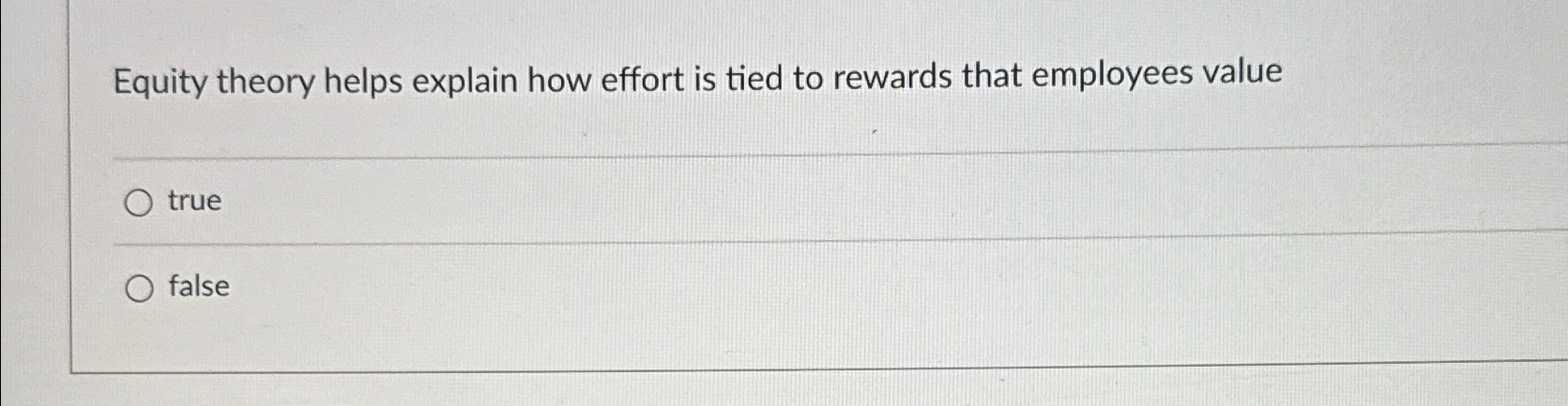 Solved Equity theory helps explain how effort is tied to | Chegg.com