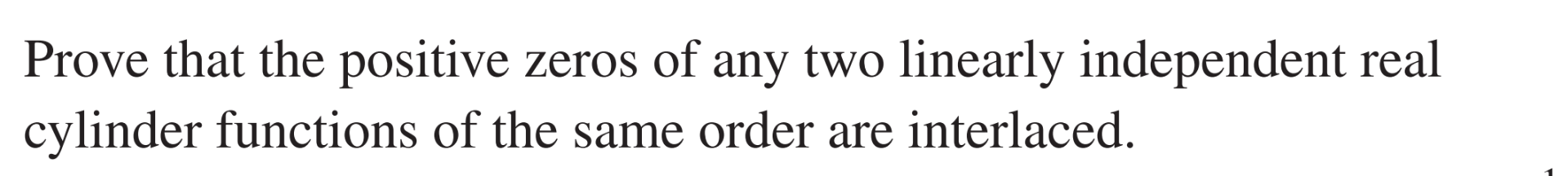 Solved Prove that the positive zeros of any two linearly | Chegg.com