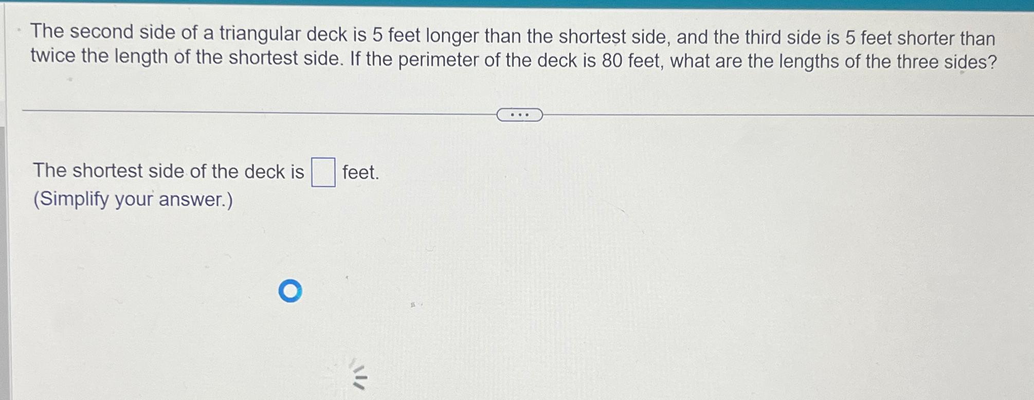 Solved The second side of a triangular deck is 5 ﻿feet | Chegg.com