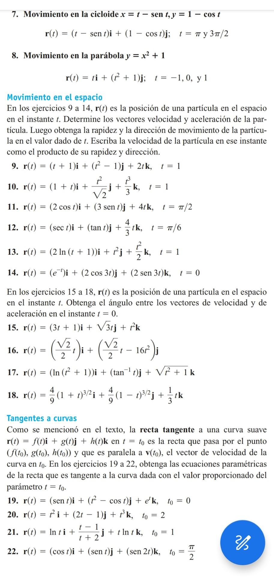 7. Movimiento en la cicloide \( x=t-\operatorname{sen} t, y=1-\cos t \) \[ \mathbf{r}(t)=(t-\operatorname{sen} t) \mathbf{i}+