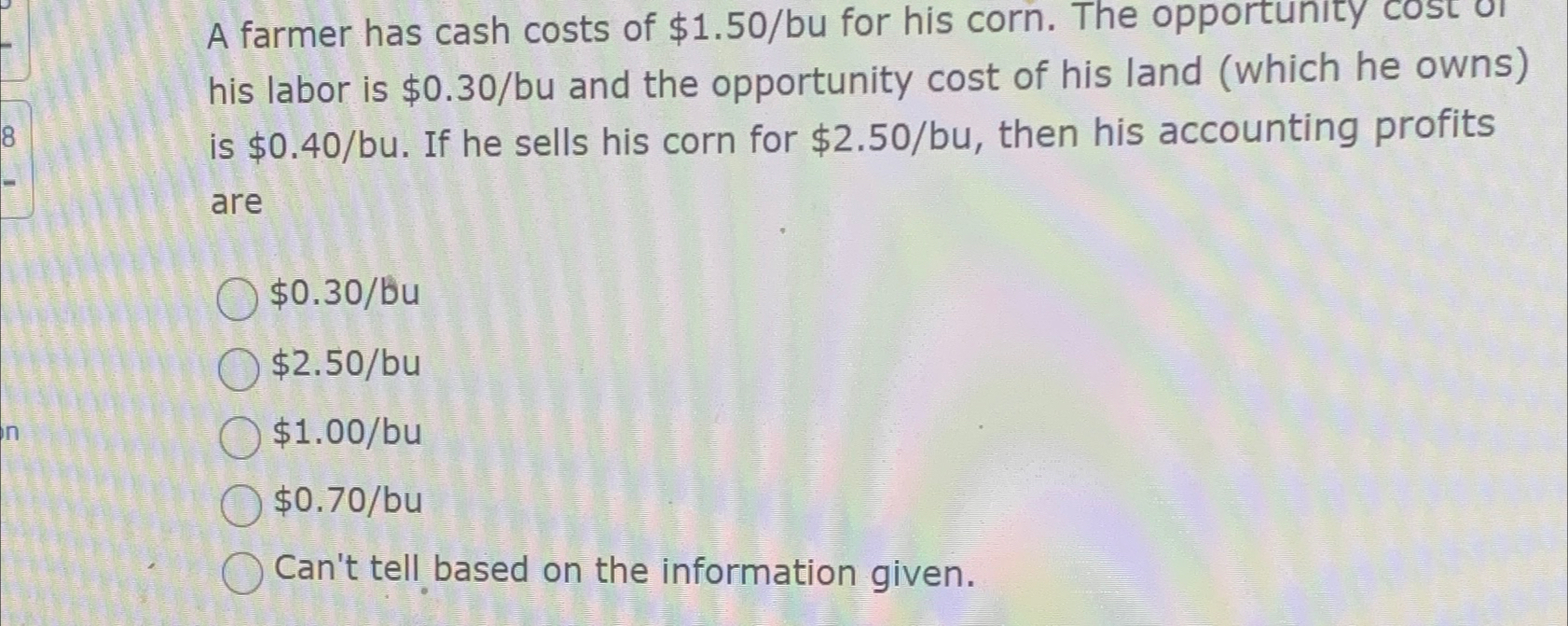 Solved A farmer has cash costs of $1.50? ﻿bu for his corn. | Chegg.com