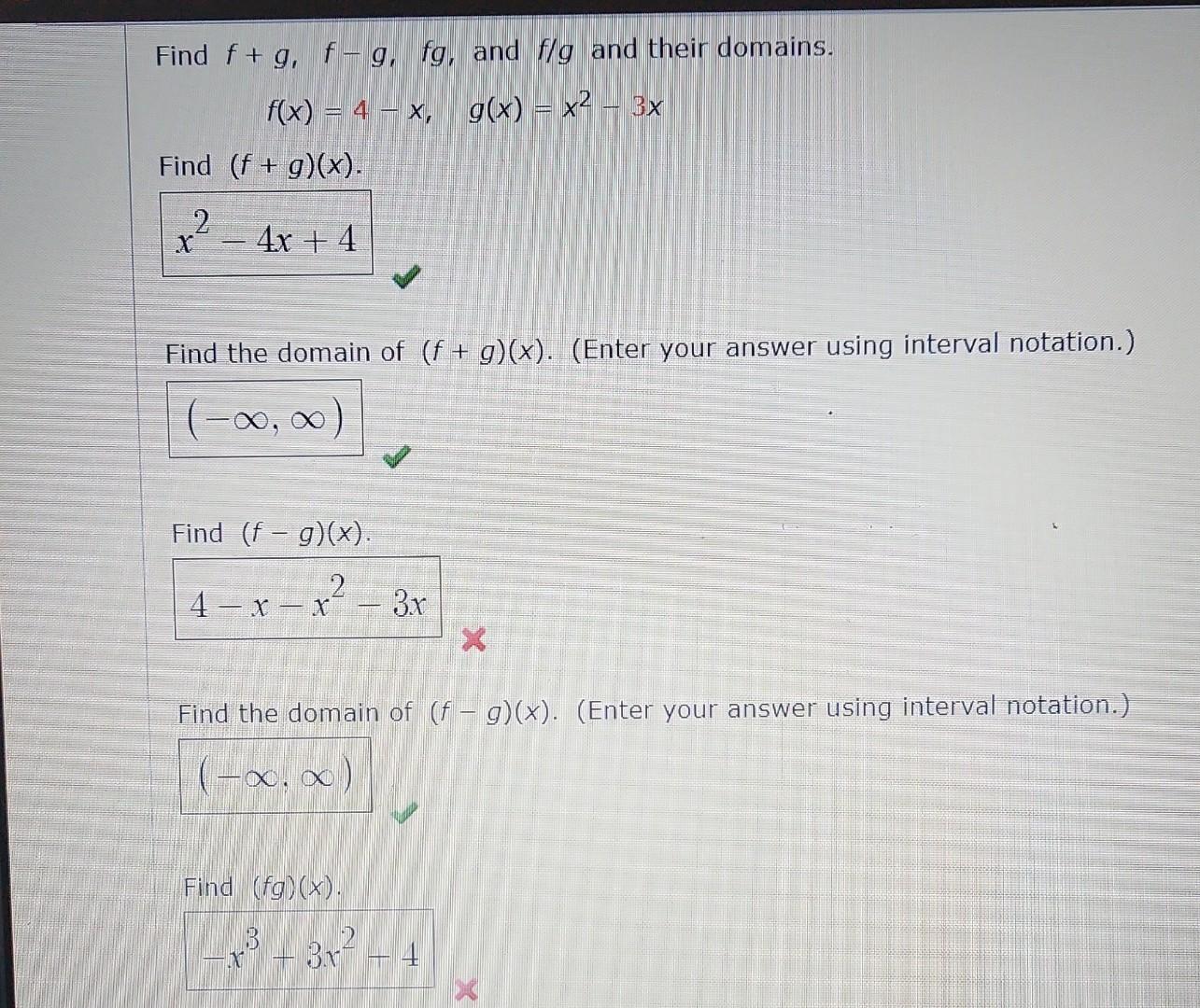 Solved Find f+g,f−g,fg, and f/g and their domains. | Chegg.com