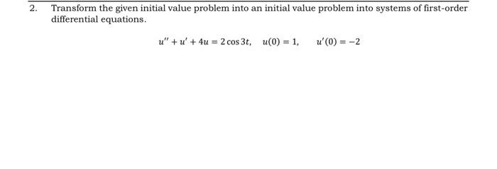 Solved Transform the given initial value problem into an | Chegg.com