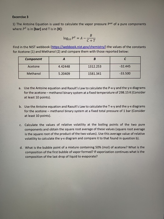 Solved 1. The NIST databases give the Antonie equation of