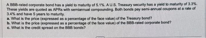 Solved A BBB-rated Corporate Bond Has A Yield To Maturity Of | Chegg.com