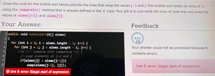 Solved Given the code for the bubble sort below, provide the | Chegg.com