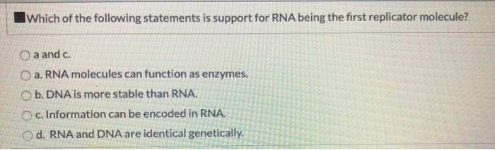 Solved Which of the following statements is support for RNA | Chegg.com