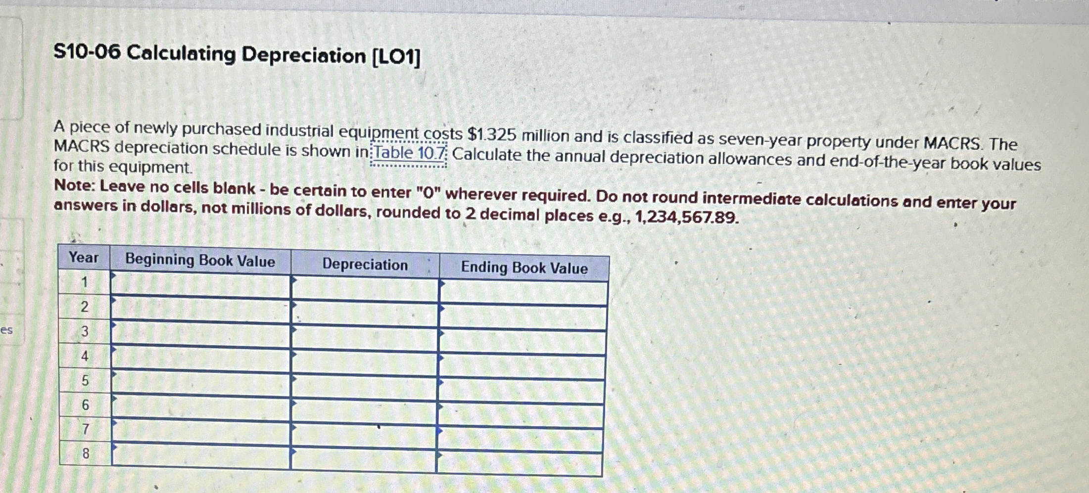 Solved S1006 ﻿Calculating Depreciation [LO1]A piece of